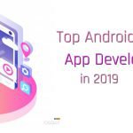 Top 7 Android Mobile App Developers in 2019