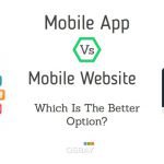 Mobile App Vs. Mobile Website: Which Is The Better Option?