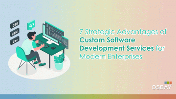 7 Strategic Advantages of Custom Software Development Services for Modern Enterprises