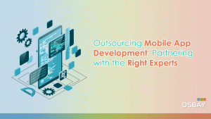 Outsourcing Mobile App Development: Partnering with the Right Experts 2 Outsourcing Mobile App Development