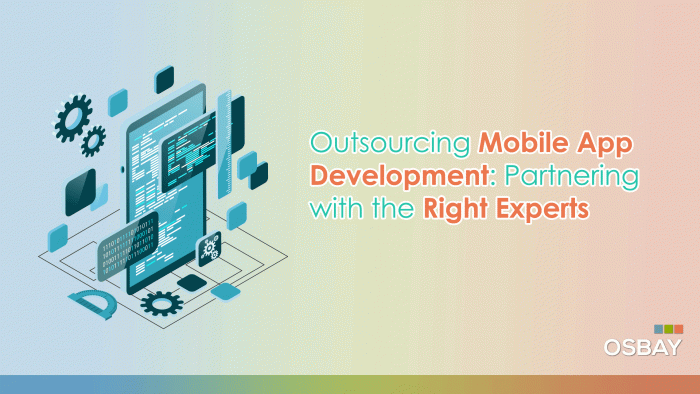 Outsourcing Mobile App Development: Partnering with the Right Experts 1 Outsourcing Mobile App Development