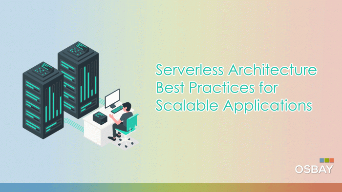 Serverless Architecture Best Practices for Scalable Applications 1 Serverless-Architecture-Best-Practices-for-Scalable-Applications