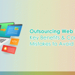 Outsourcing Web Design: The Right Time, Key Benefits & Common Mistakes to Avoid