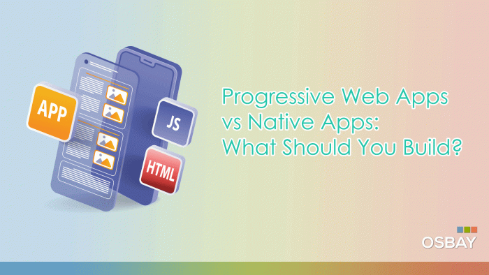 Progressive Web Apps vs Native Apps: What Should You Build? 1 Progressive-Web-Apps-vs-Native-Apps-What-Should-You-Build